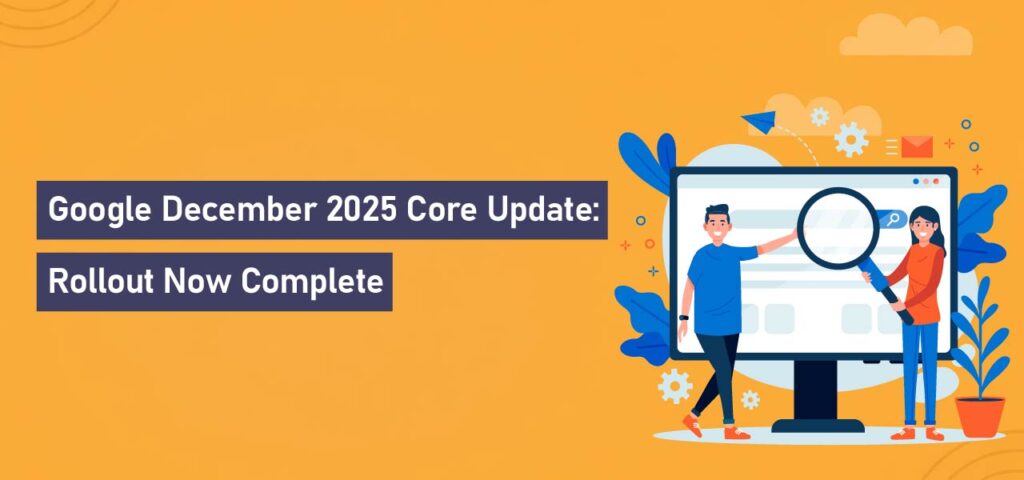 Google December 2025 Core Update- Rollout Now Complete